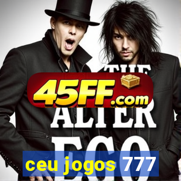 ceu jogos 777